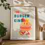 King Of Burgers Kitchen Art Print, thumbnail 1 of 2