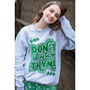 Don't Waste My Thyme Women's Slogan Sweatshirt, thumbnail 5 of 11