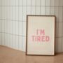 I'm Tired Wall Print | Blush Pink And Cream, thumbnail 2 of 3