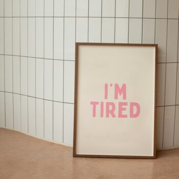 I'm Tired Wall Print | Blush Pink And Cream, 2 of 3