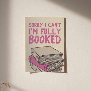 I'm Fully Booked Funny Book Print, 9 of 12