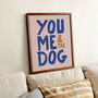 You, Me And The Dog Print, thumbnail 2 of 12