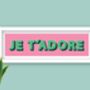 Framed Je T'adore French Typography Print, thumbnail 5 of 10
