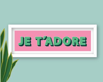 Framed Je T'adore French Typography Print, 5 of 10