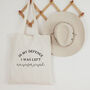 In My Defence I Was Left Unsupervised Tote Bag, thumbnail 2 of 2