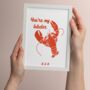 You're My Lobster Personalised Print Valentine's Gift, thumbnail 5 of 6