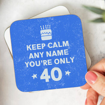 Personalised Coaster 'Keep Calm 40th Birthday', 3 of 3
