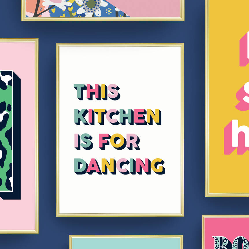 'This Kitchen Is For Dancing' Colourful Quote Print, 1 of 2