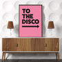 To The Disco Typography Poster, thumbnail 6 of 12