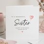 Personalised Sister Birthday Card For A Special Sister, thumbnail 1 of 7