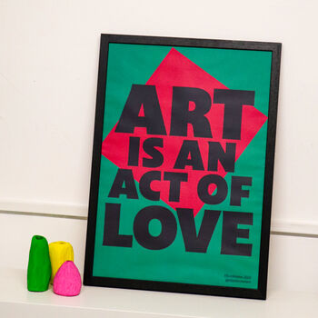 Art Is An Act Of Love A2 Typographical Poster, 6 of 10