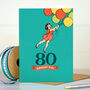 ‘80 Birthday Girl’ 80th Milestone Birthday Card, thumbnail 3 of 4