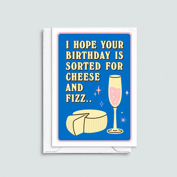 'Sorted For Cheese And Fizz' Birthday Card, 2 of 2