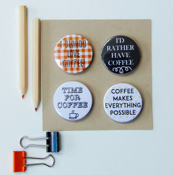 Set Of Coffee Badges/Magnets, 7 of 9