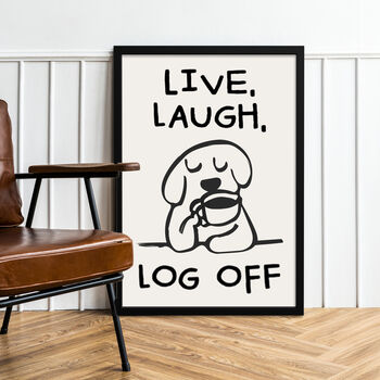 'Live, Laugh, Log Off' Print, 2 of 4
