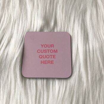 Pink/Purple Custom Quotes Coaster, 2 of 3