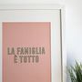La Famiglia E Tutto Typography Print, thumbnail 2 of 2