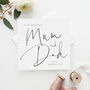 Modern Script To My Mum And Dad Wedding Card, thumbnail 1 of 2