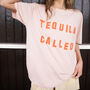 Tequila Called Women’s Slogan T Shirt, thumbnail 3 of 4