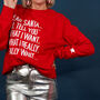 I'll Tell You What I Want Christmas Jumper Sweatshirt, thumbnail 6 of 7