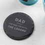 Father's Day 'The Legend' Natural Slate Coaster, thumbnail 1 of 3