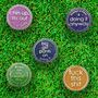 Positive Message Golf Ball Marker Gift For Friends, thumbnail 1 of 6