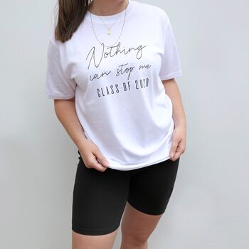 Personalised 'Nothing Can Stop Me' Graduation T Shirt, 3 of 4