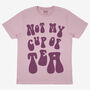 Not My Cup Of Tea Women’s Slogan T Shirt, thumbnail 3 of 3