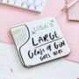 Personalised Gin Goes Here Funny Coaster Gift, thumbnail 1 of 3
