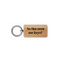 Up North Rectangular Oak Keyring 'As Tha Seen Me Keys' | Novelty Keyring | House Keys, thumbnail 2 of 2