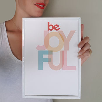 'Be Joyful' Inspiring Typographic Print, 4 of 4