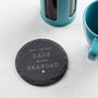 'Only The Best Dads Become Grandad' Slate Coaster, thumbnail 3 of 8