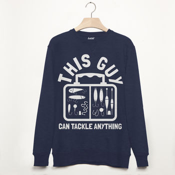 This Guy Can Tackle Anything Men's Fishing Sweatshirt, 3 of 3