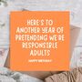 Pretend We’re Adults Another Year Funny Birthday Card, thumbnail 1 of 3