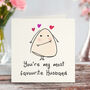 You Are My Most Favourite Husband Card, thumbnail 1 of 4