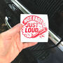 Not Fast Just Loud Car Decal Sarcastic Car Sticker, thumbnail 8 of 10