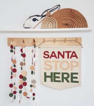 'Santa Stop Here' Christmas Fabric Banner, 3 of 9