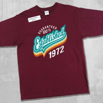 'Established 1972' 50th Birthday Gift T Shirt, 5 of 9