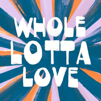 Whole Lotta Love Quote Typography Print, 2 of 2
