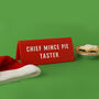 It's A Sign 'Chief Mince Pie Taster' Red Desk Sign, thumbnail 1 of 2