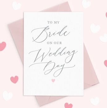To My Bride On Our Wedding Day Card, 2 of 3