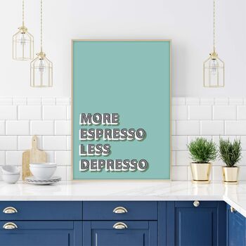 More Espresso Less Depresso Print, 5 of 5