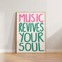 Music Revives Your Soul Wall Art Print, thumbnail 3 of 10