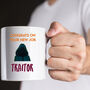 New Job Traitors Mug, thumbnail 3 of 3