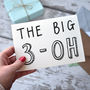 The Big Three Oh 30th Birthday Card, thumbnail 1 of 4