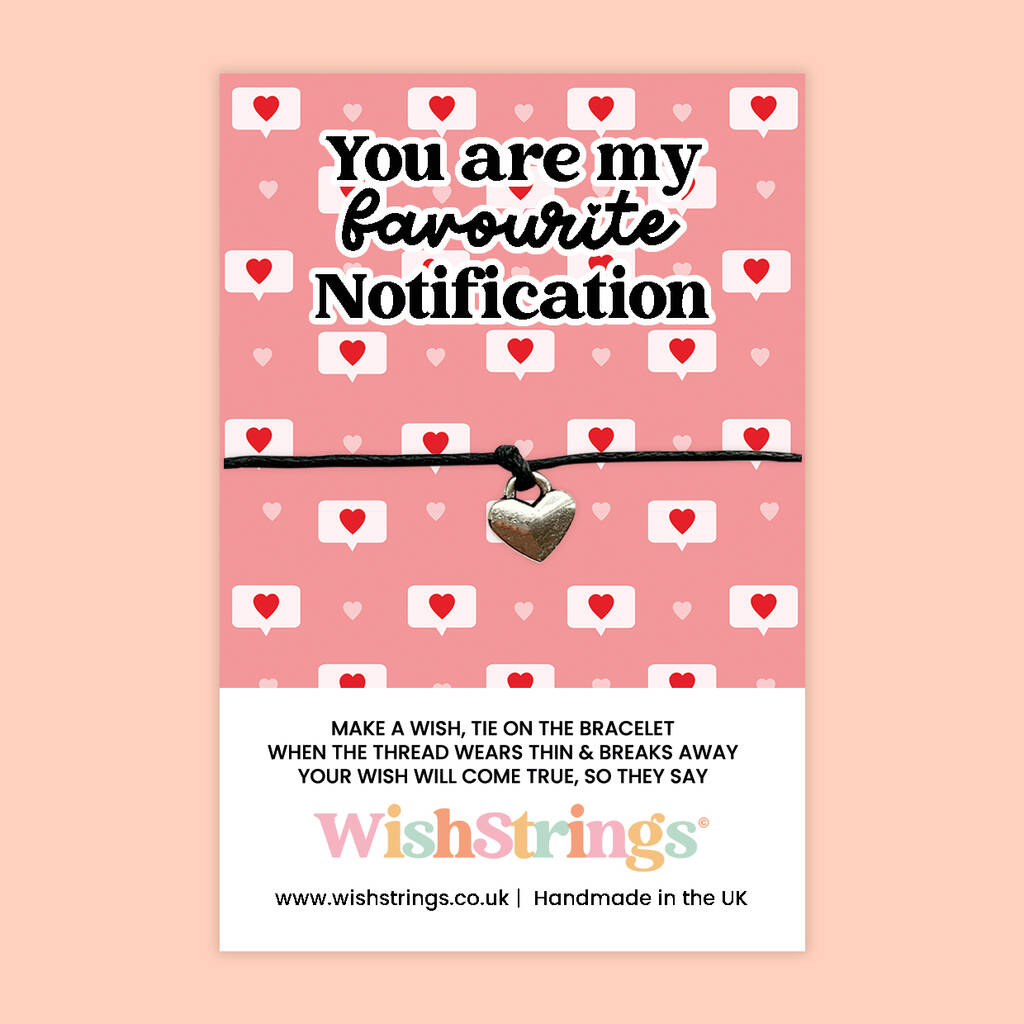 You Are My Favourite Notification Wish Bracelet – Cute Love Gift, 1 of 3