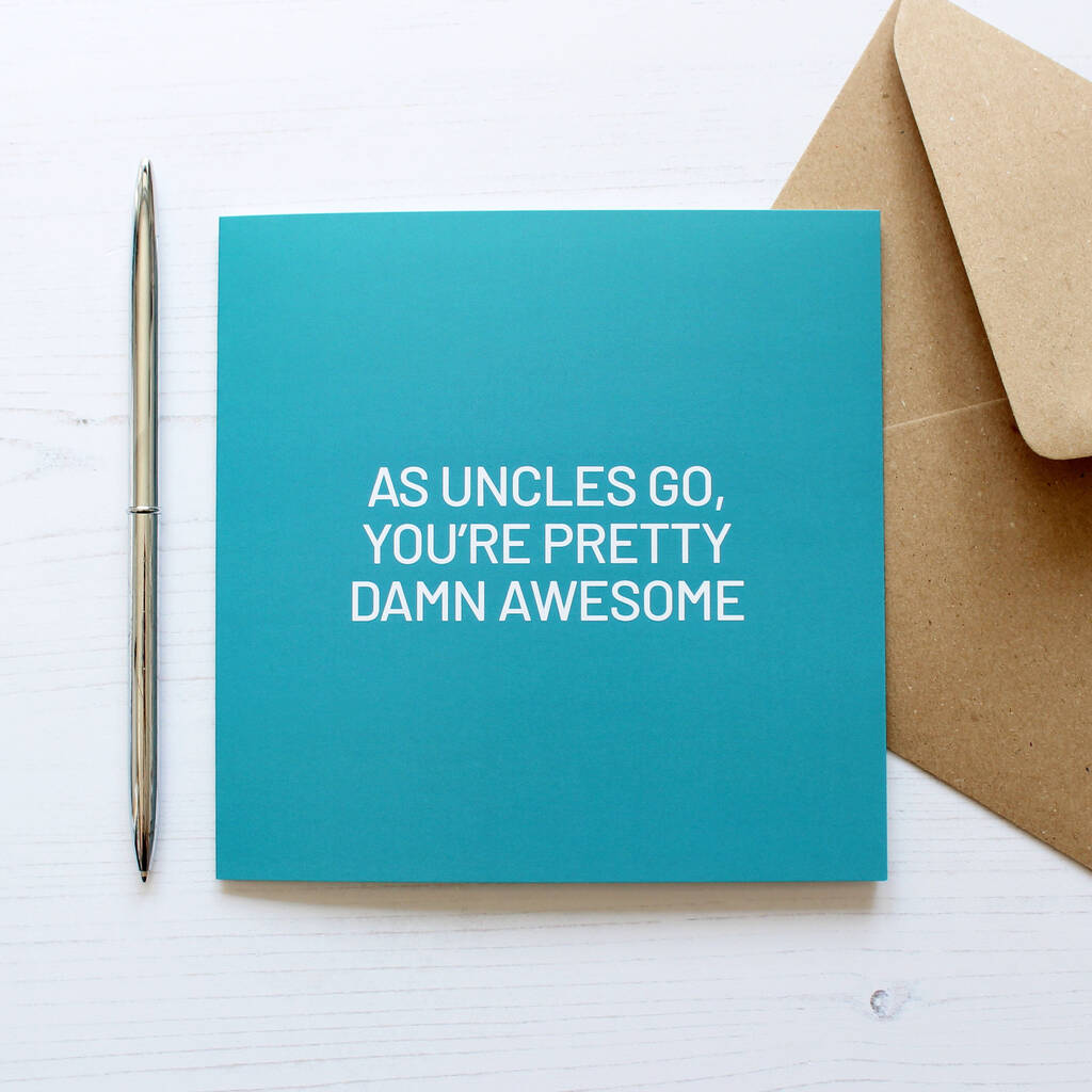 As Uncles Go You're Damn Awesome Card By Purple Tree Designs ...