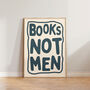 Feminist Books Not Men Funny Reading Print, thumbnail 3 of 8