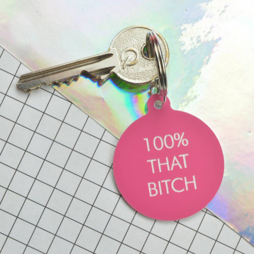 Image of 100% That Bitch Keytag