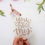 You Got This Glitter Acrylic Motivational Gift, thumbnail 1 of 6